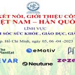 Sự kiện kết nối, giới thiệu công nghệ Việt Nam – Hàn Quốc 4/2023