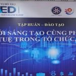 Tập huấn Đổi mới sáng tạo cùng phát triển tài sản trí tuệ trong tổ chức, doanh nghiệp