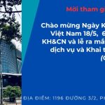 Mời tham gia Chương trình chào mừng ngày Khoa học và Công nghệ Việt Nam 18/5  và Lễ ra mắt Trung tâm Phát triển dịch vụ và Khai thác hạ tầng KH&CN